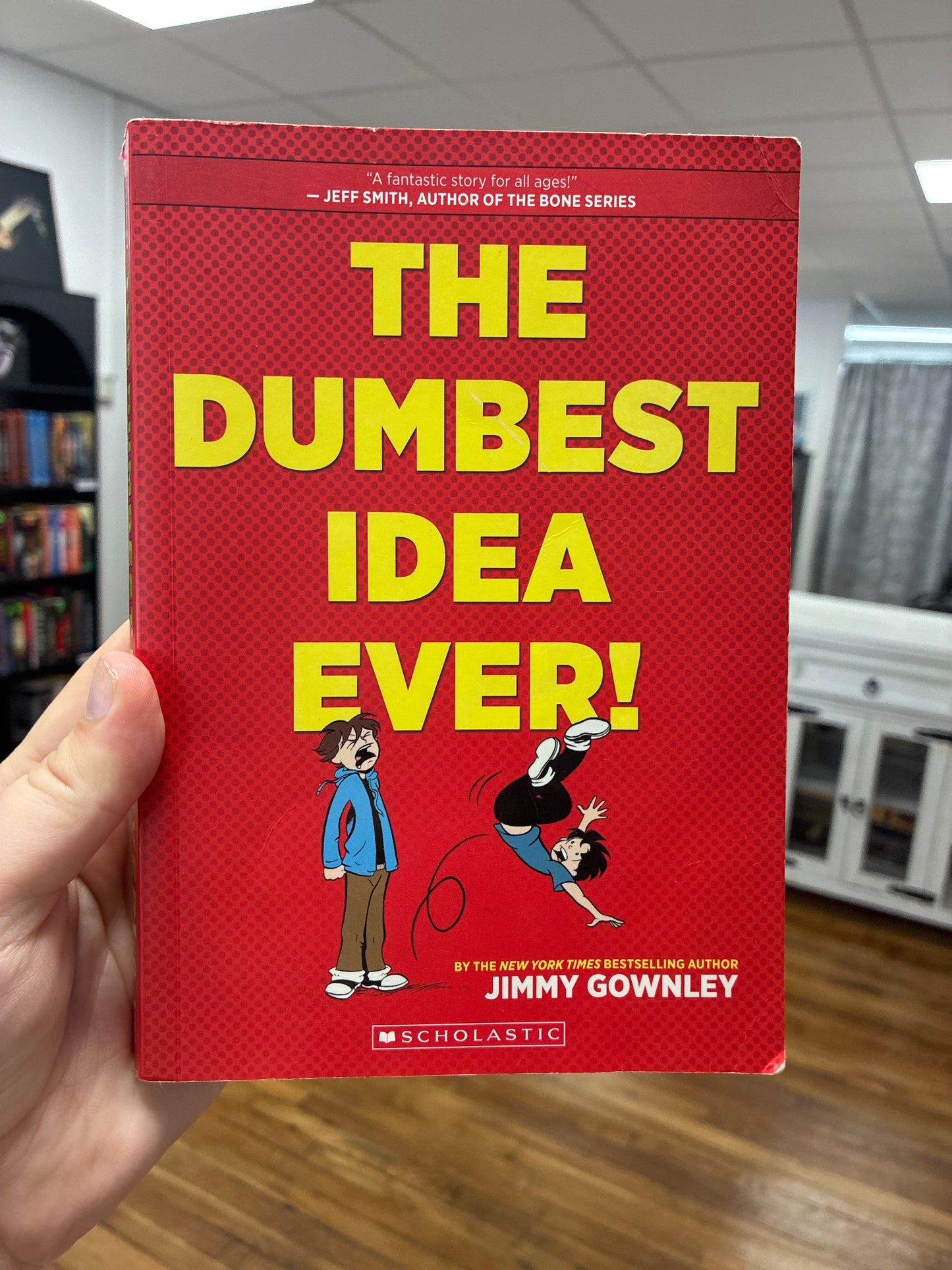 The Dumbest Idea Ever! By Jimmy Gownley