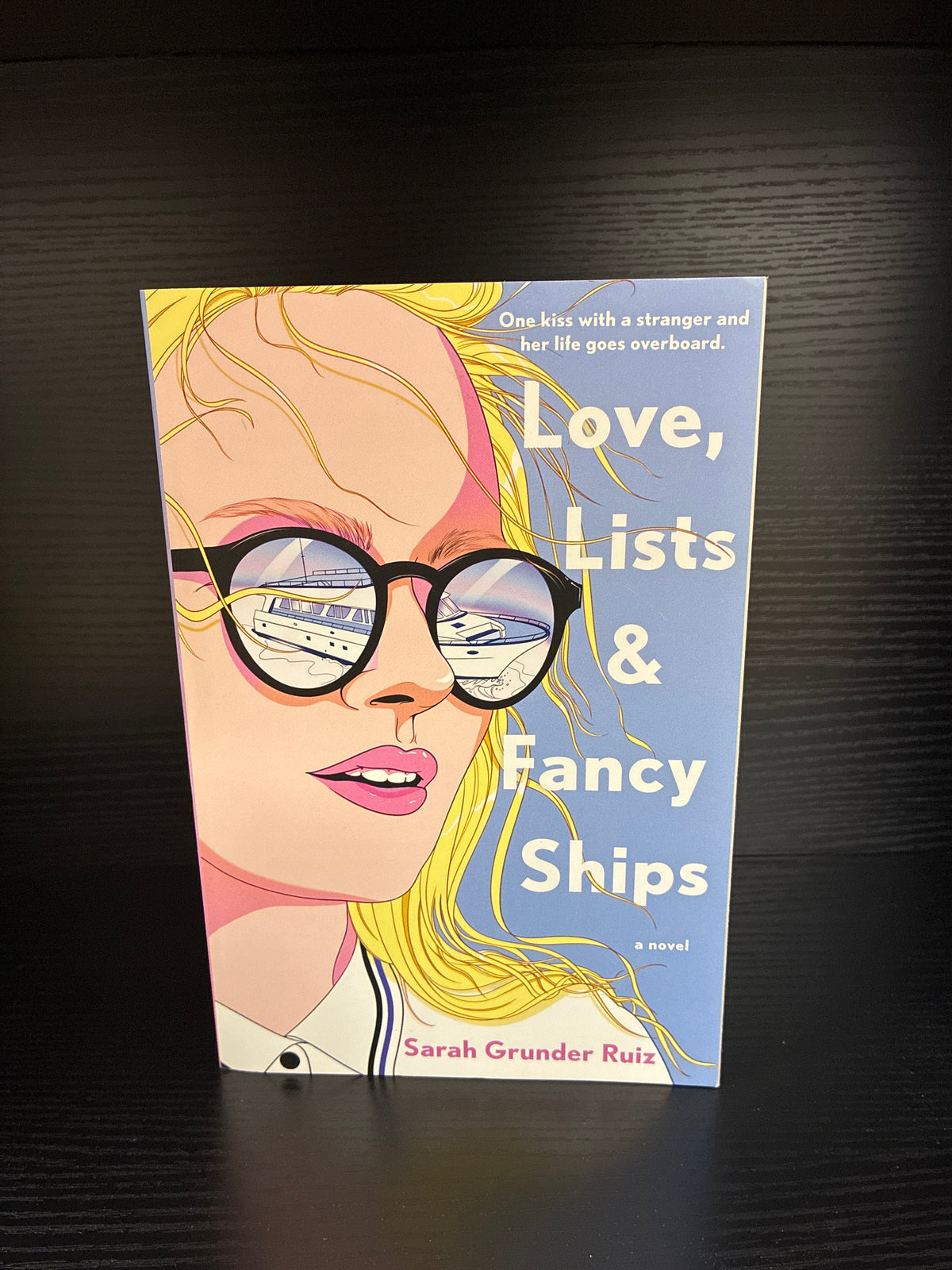Love, Lists, and Fancy Ships by Sarah Grunder Ruiz