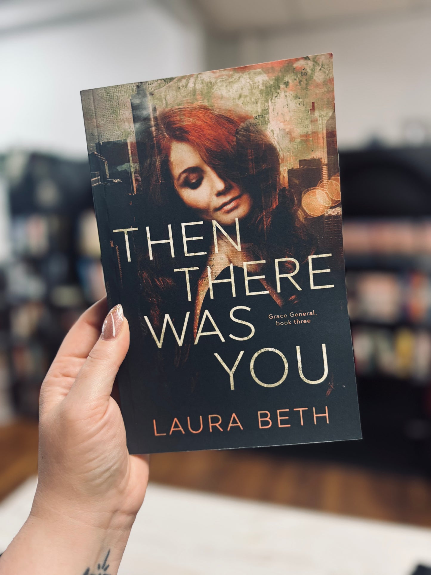 Then There Was You by Laura Beth (NEW) (Grace General #3)