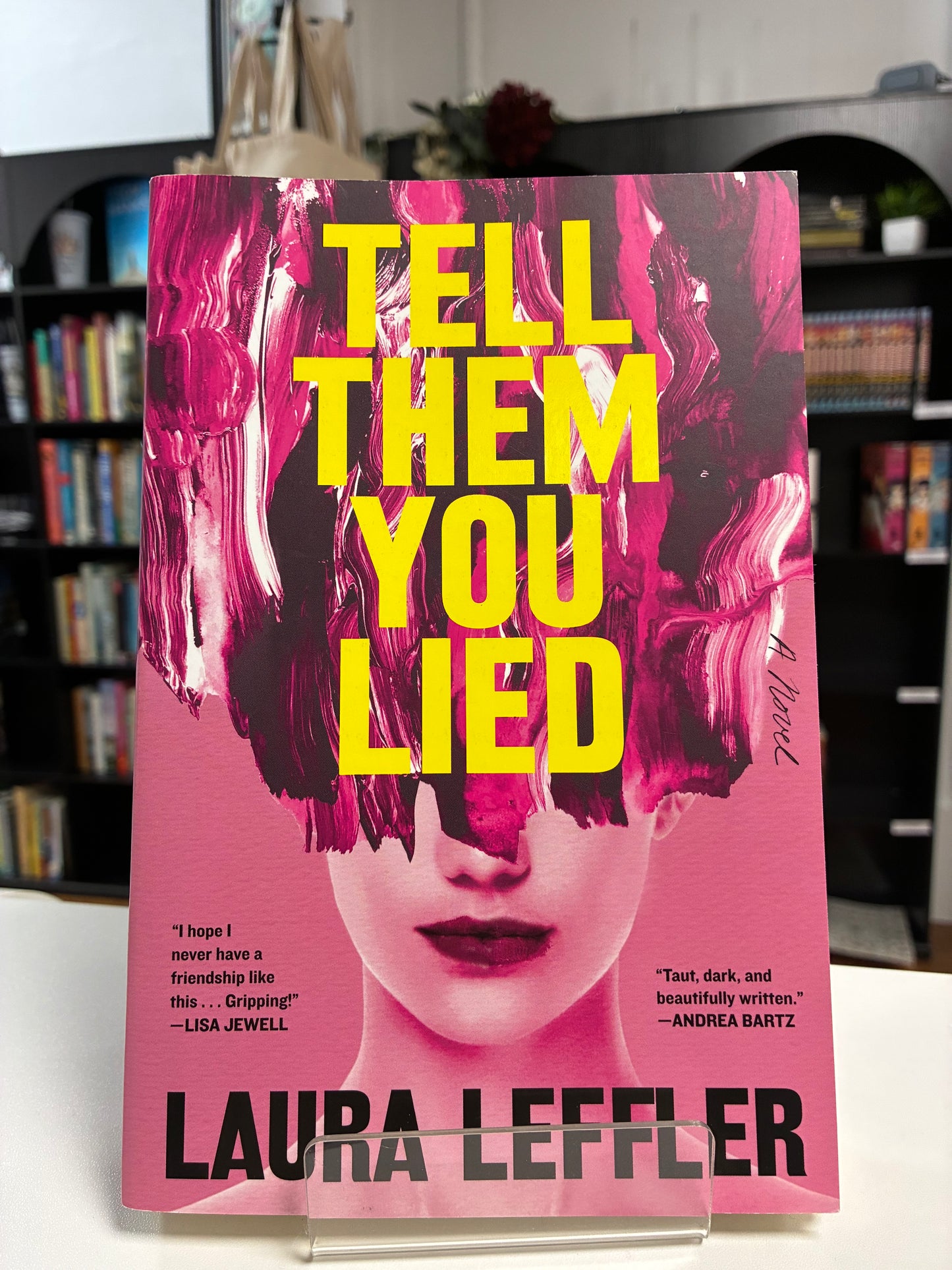 Tell Them You Lied by Laura Leffler