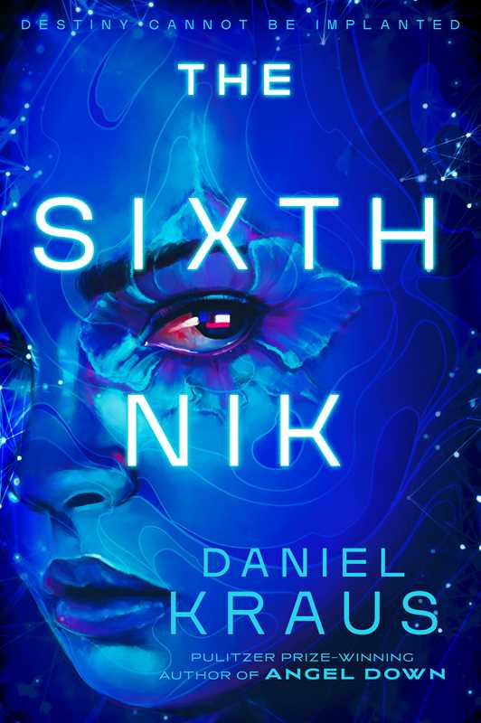 The Sixth Nik by Daniel Kraus (NEW)