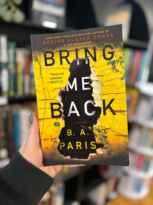 Bring Me Back by B.A. Paris