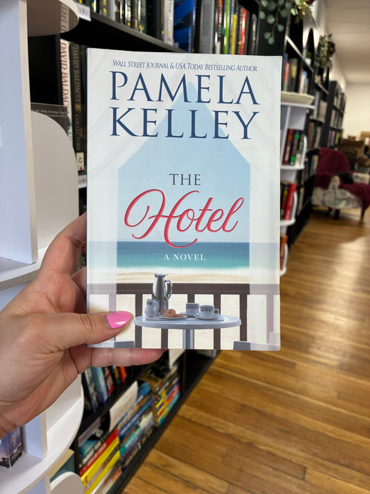 The Hotel by Pamela Kelley