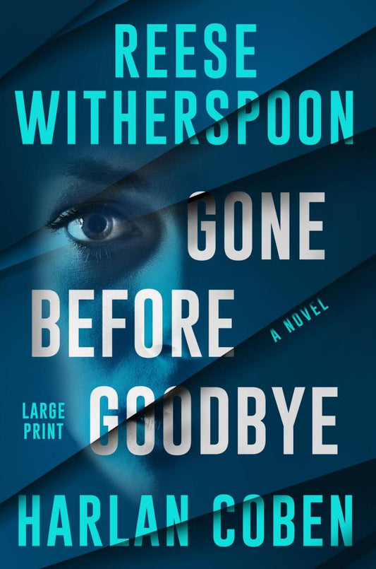 Gone Before Goodbye by Reese Witherspoon and Harlan Coben (NEW)