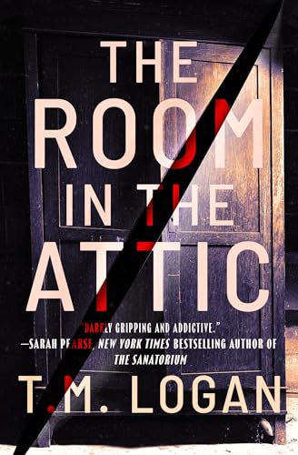 The Room in the Attic by T.M. Logan (NEW)