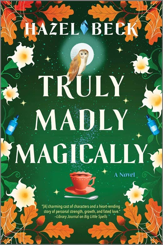 Truly Madly Magically by Hazel Beck (NEW) (Witchlore, Bk 3)
