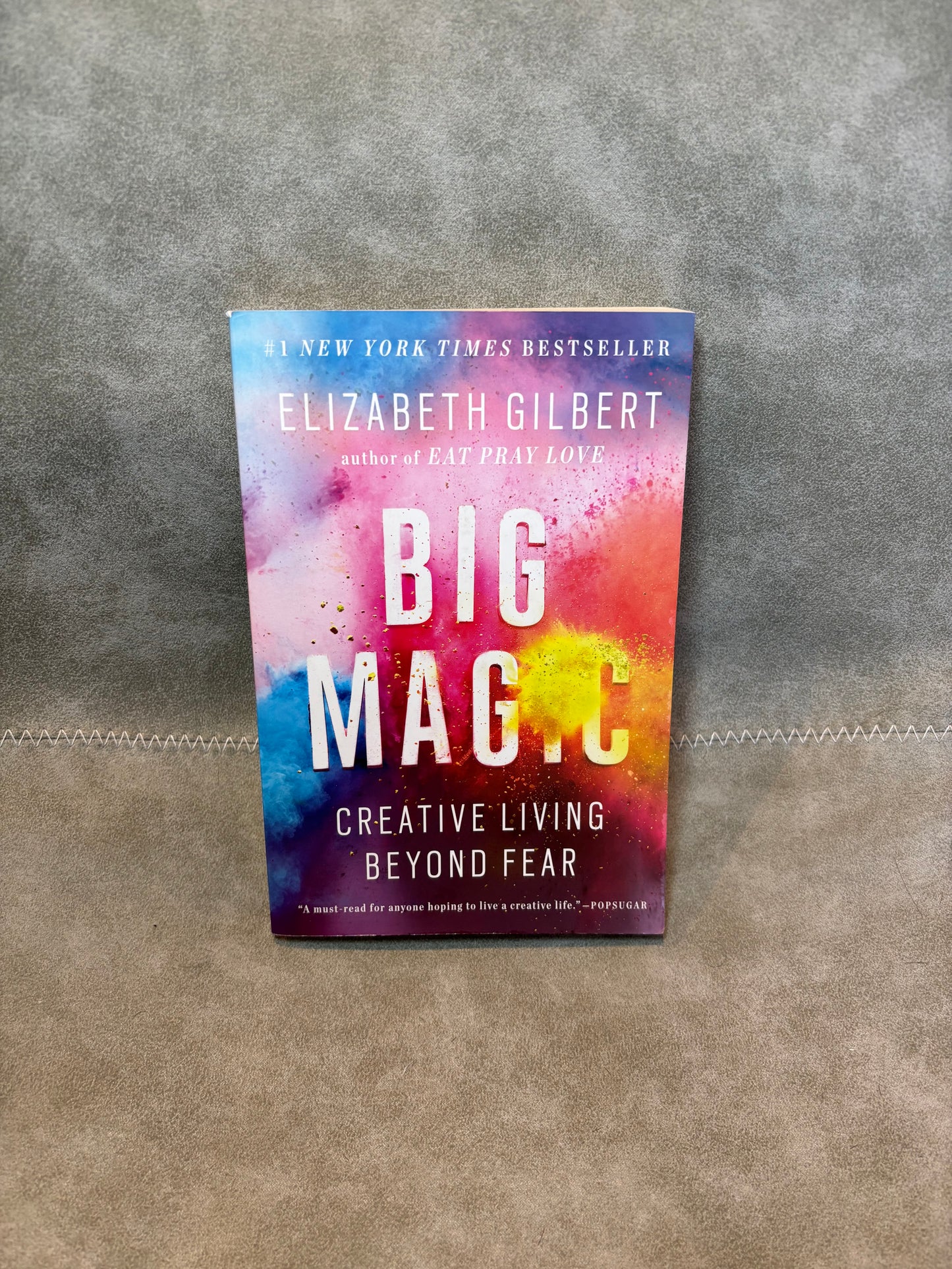 Big Magic: Creative Living Beyond Fear