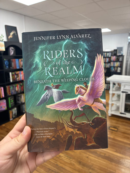 Riders of the Realm: Beneath The Weeping Clouds by Jennifer Lynn Alvarez (Book 3)