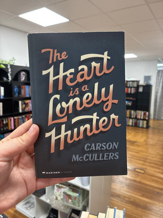 The Heart is a Lonely Hunter by Carson McCullers