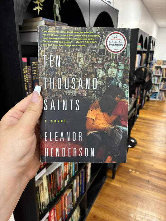 Ten Thousand Saints by Eleanor Henderson