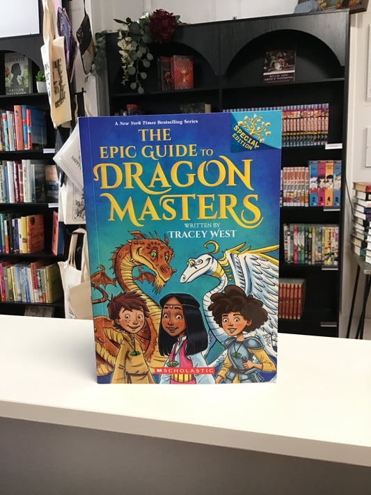 The Epic Guide to Dragon Masters by Tracey West