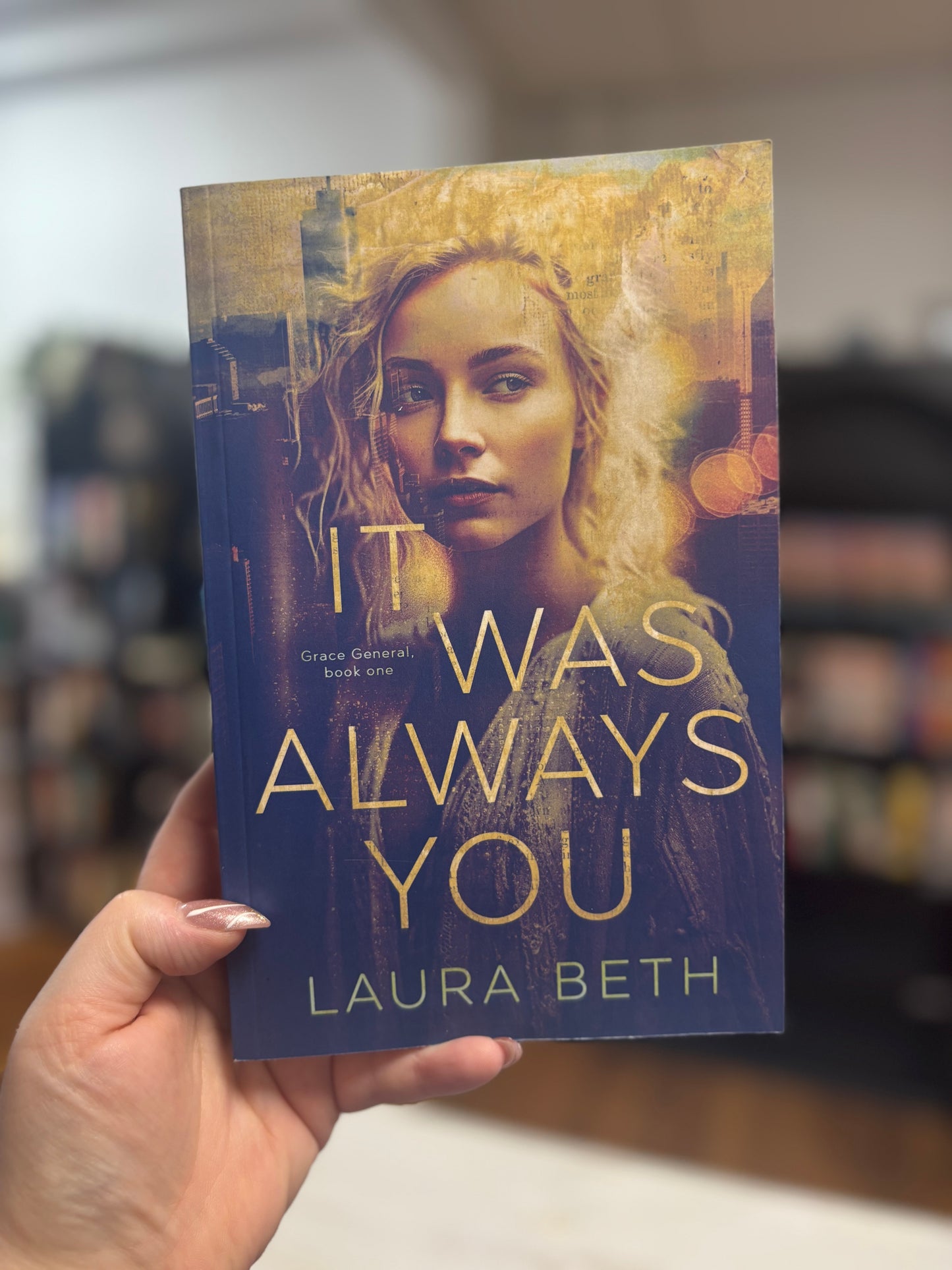 It Was Always You by Laura Beth (NEW) (Grace General #1)