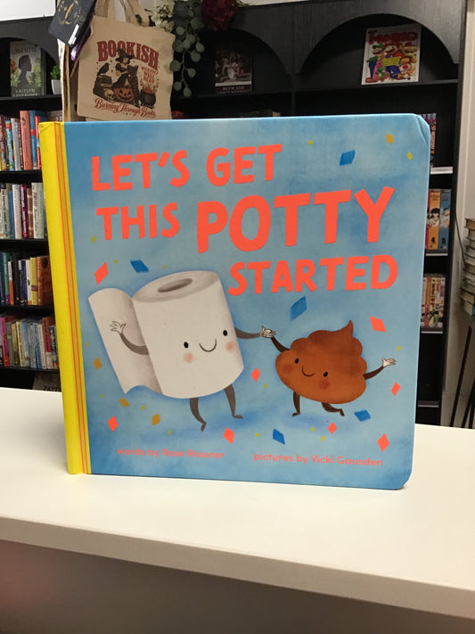 Let’s Get This Potty Started by Ross Rossner
