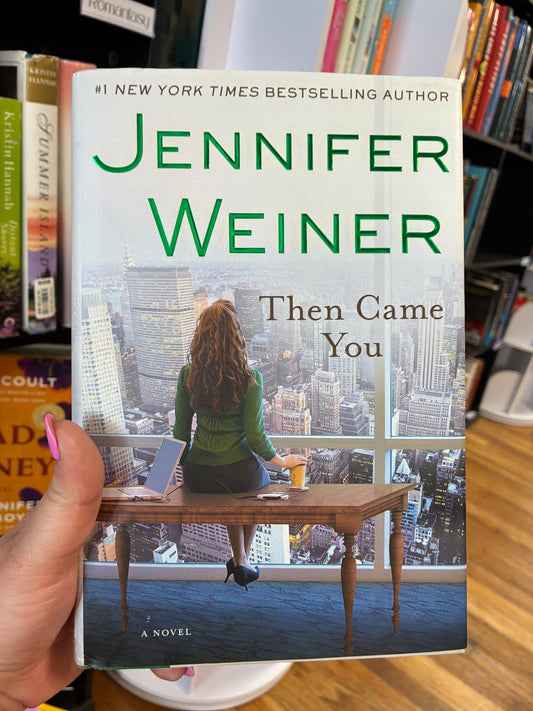Then Came You by Jennifer Weiner