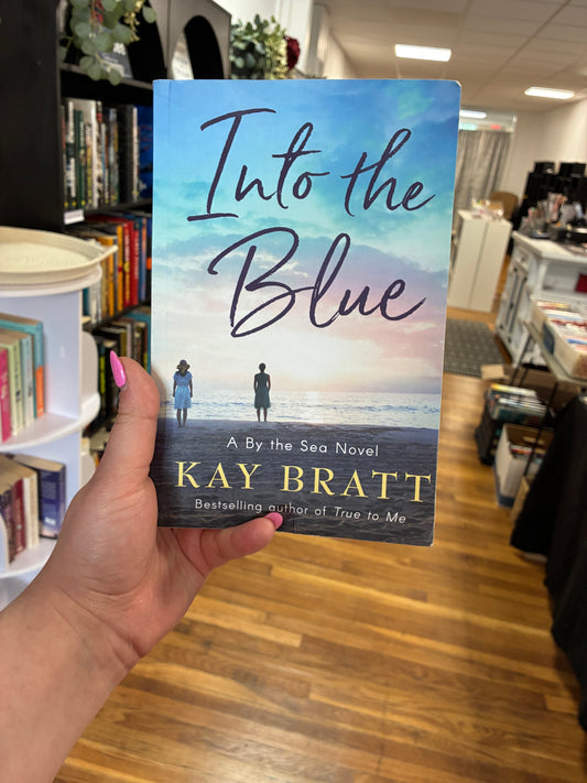 Into the Blue by Kay Bratt (By the Sea, Book 3)