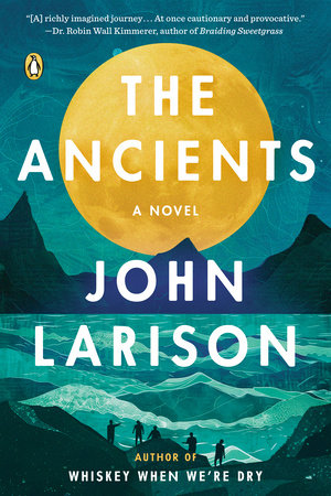 The Ancients by John Larison (NEW)