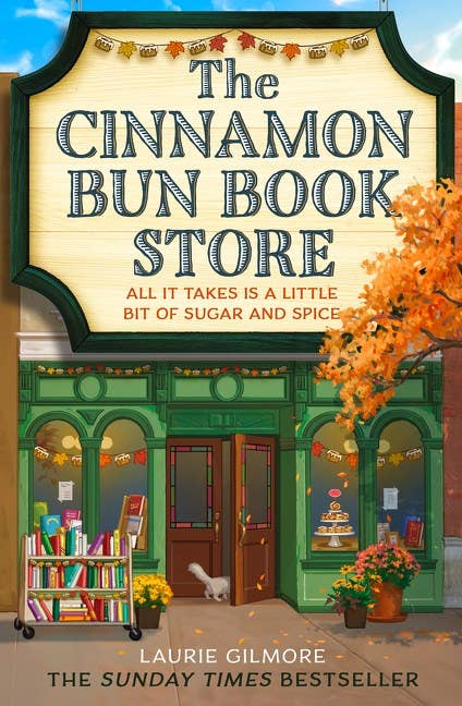 The Cinnamon Bun Book Store by Laurie Gilmore (NEW)