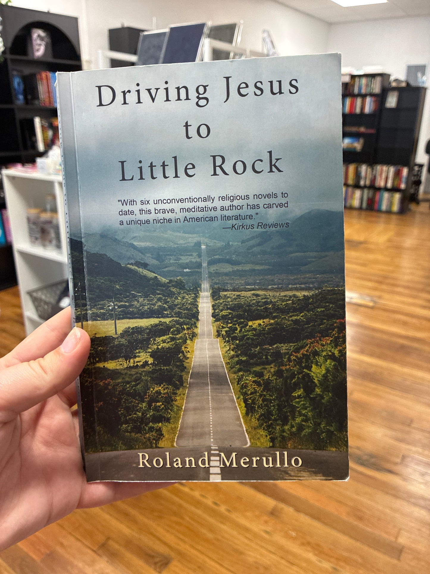 Driving Jesus to Little Rock by Roland Merullo