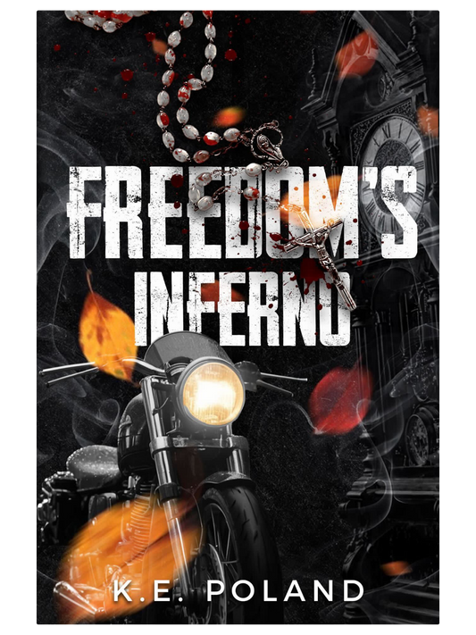 Freedom's Inferno by K.E. Poland (Pre-Order)