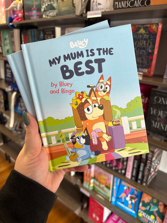My Mom is the best- Bluey