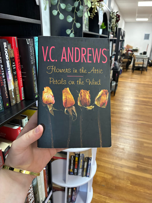 Flowers in the Attic and Petals on the Wind by V.C Andrews