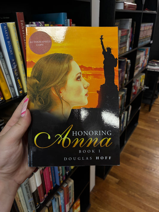 Honoring Anna by Douglas Hoff (Signed, Book 1)