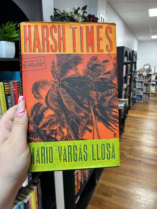 Harsh Times by Mario Vargas Llosa