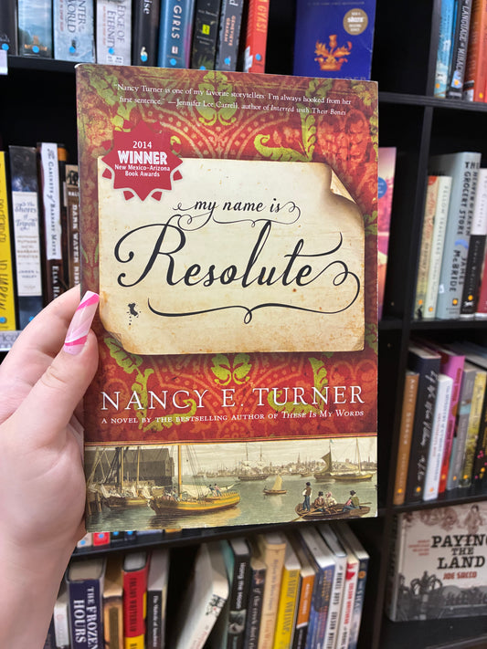 My Name is Resolute by Nancy E. Turner