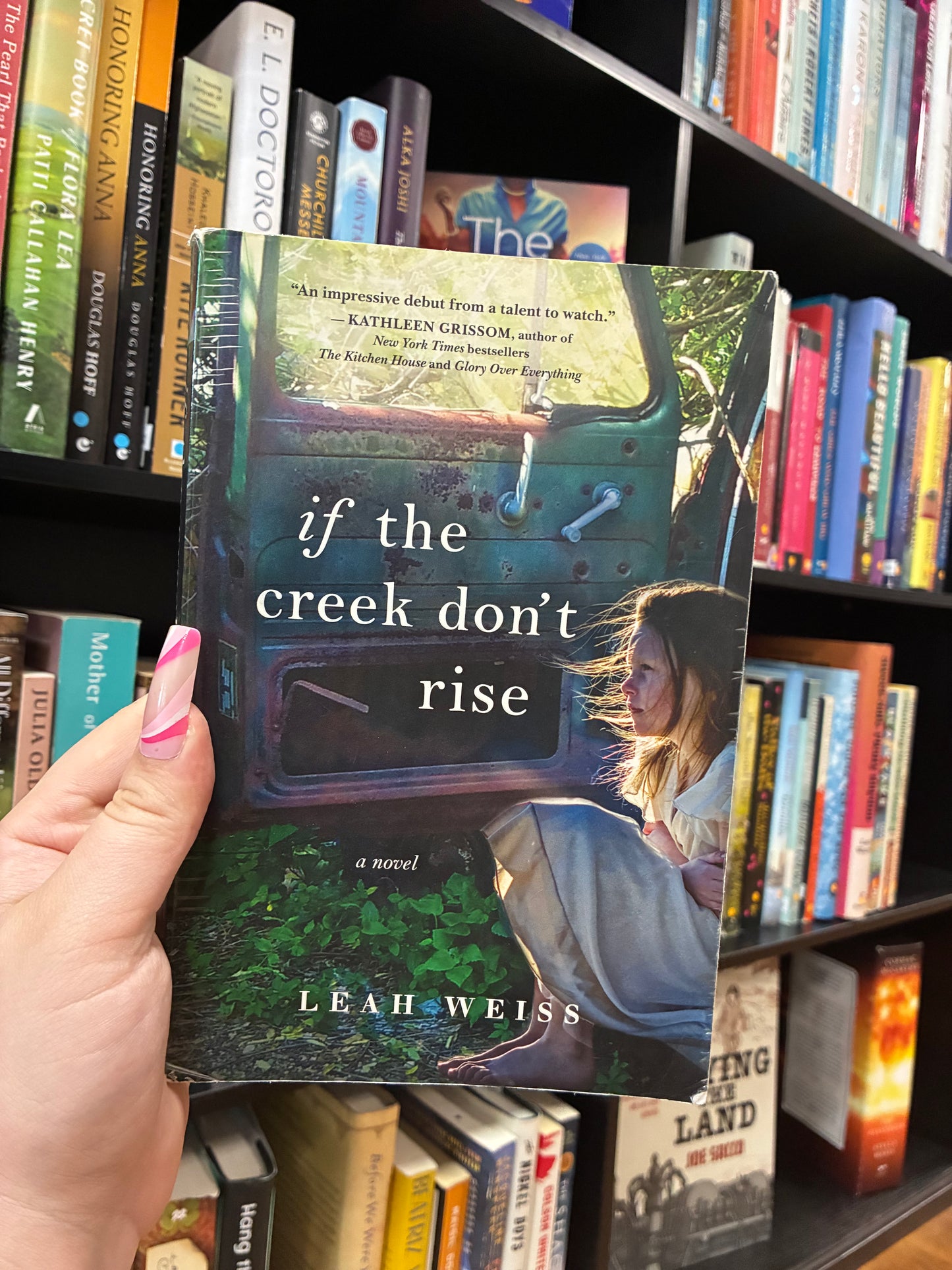 If the Creek Don’t Rise by Leah Weiss
