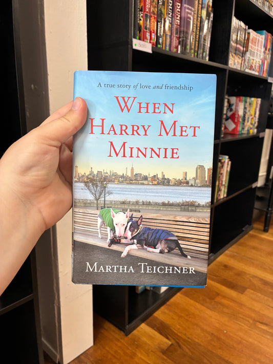 When Harry Met Minnie by Martha Teichner
