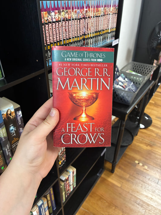 A Feast of Crows by George R.R. Martin (GOT, Book 4)