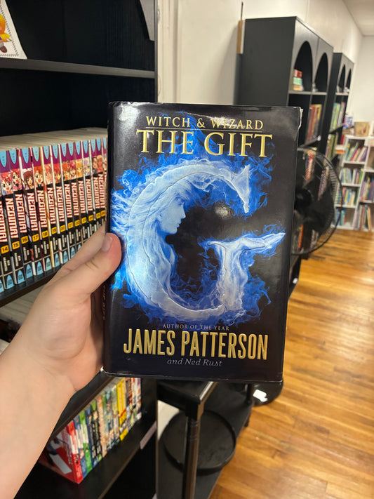 Witch & Wizard: The Gift by James Patterson