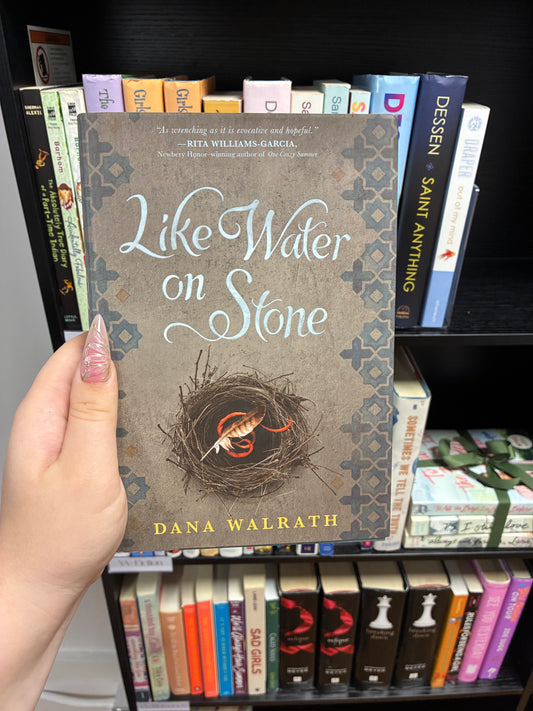 Like Water on Stone by Dana Walrath