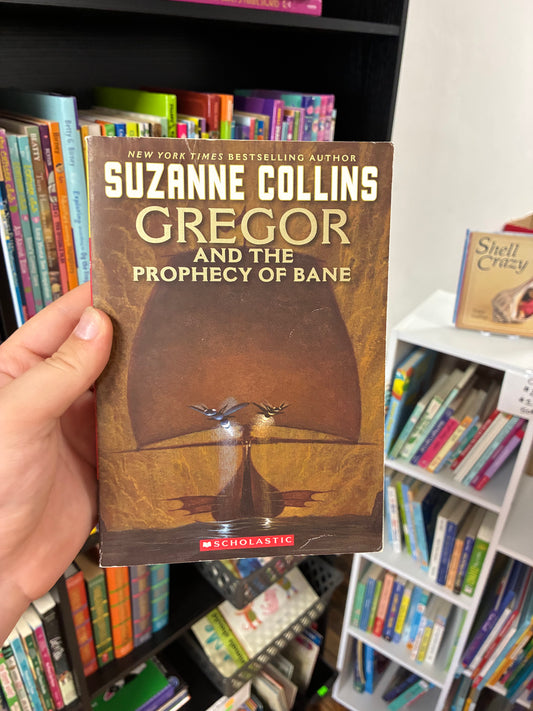 Gregor and the Prophecy of Bane by Suzanne Collins (Underland Chronicles, Book 2)