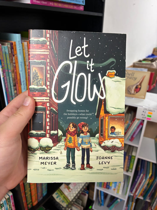 Let it Glow by Marissa Meyer