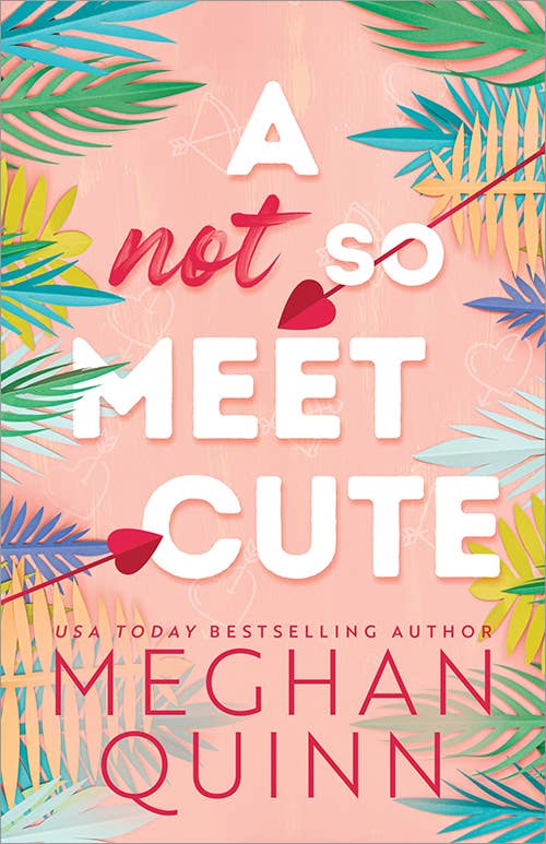 Not So Meet Cute by Meghan Quinn (NEW)